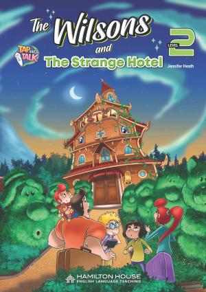 The Wilsons and The Strange Hotel